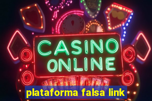 plataforma falsa link