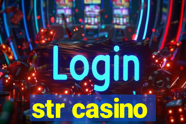 str casino