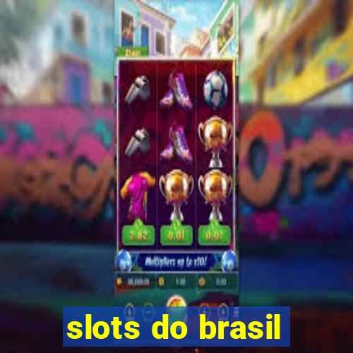 slots do brasil