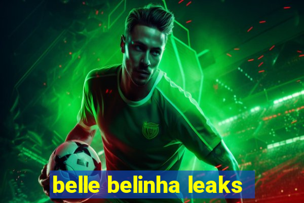 belle belinha leaks