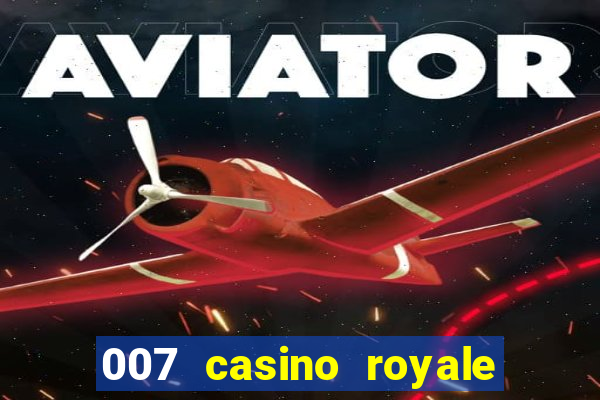 007 casino royale online dublado gratis