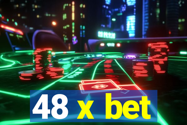 48 x bet