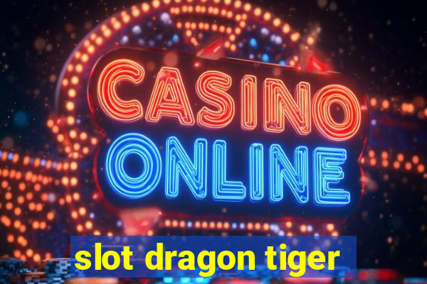 slot dragon tiger