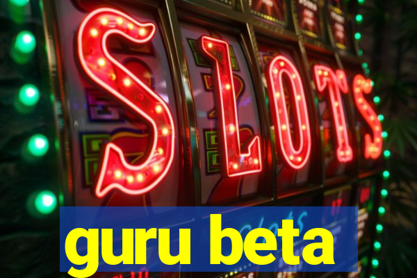 guru beta