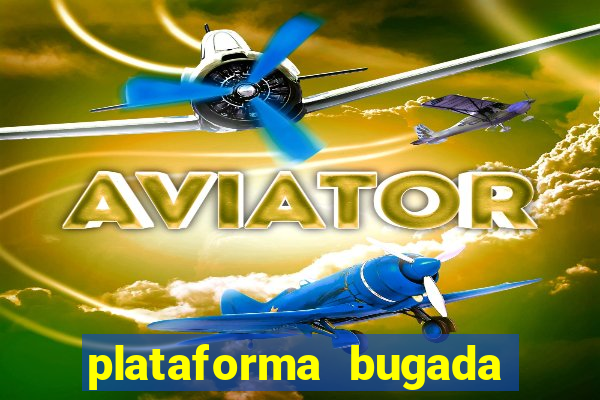 plataforma bugada do tigrinho