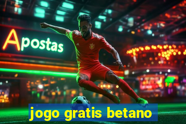 jogo gratis betano