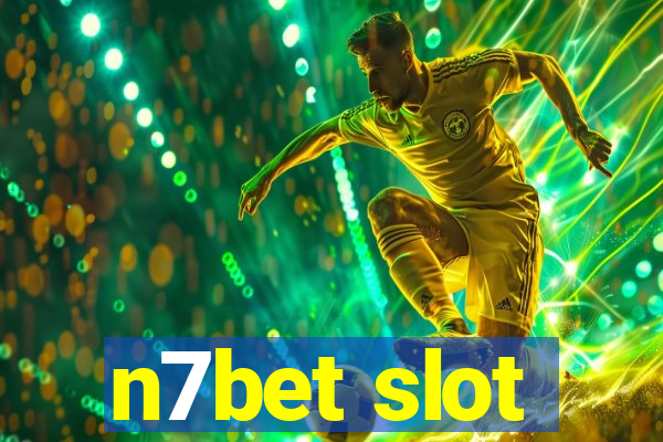 n7bet slot