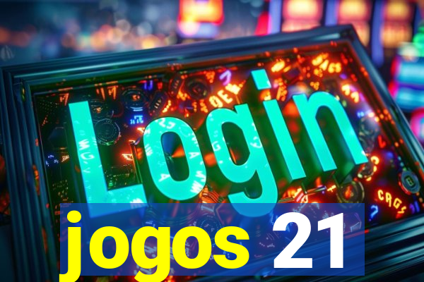 jogos 21