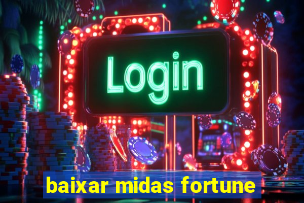 baixar midas fortune