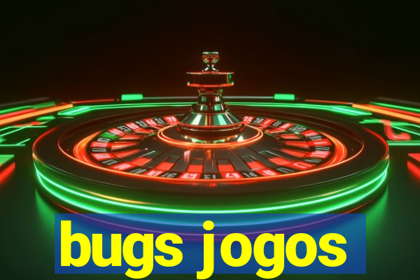 bugs jogos