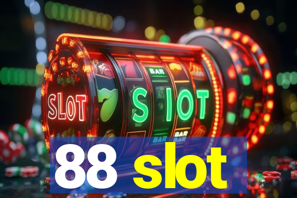 88 slot