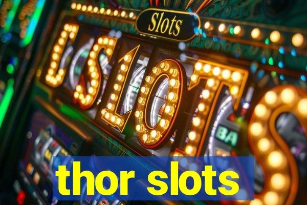 thor slots