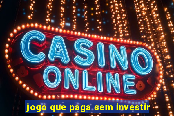 jogo que paga sem investir