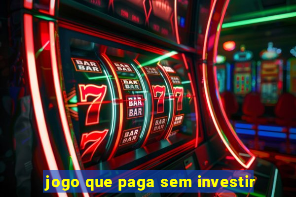 jogo que paga sem investir