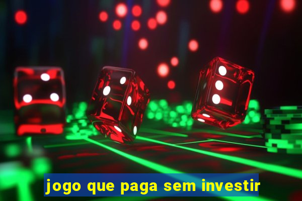 jogo que paga sem investir