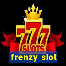 frenzy slot