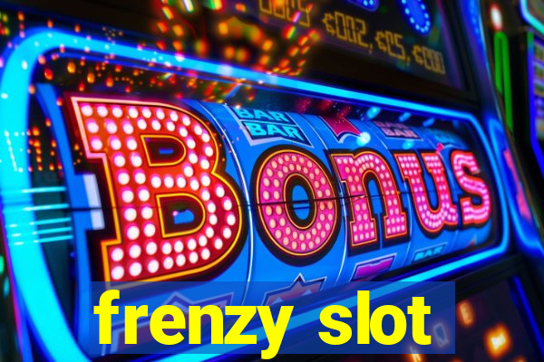 frenzy slot