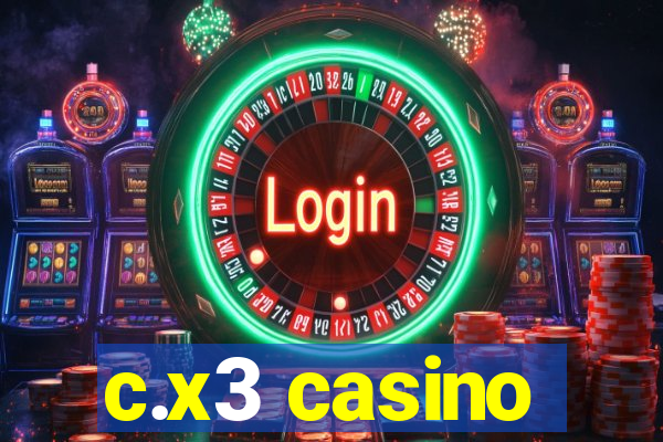 c.x3 casino