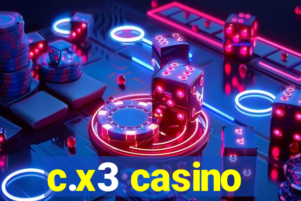 c.x3 casino