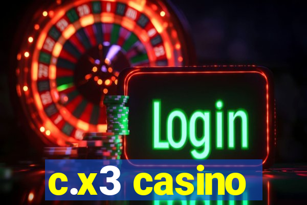 c.x3 casino