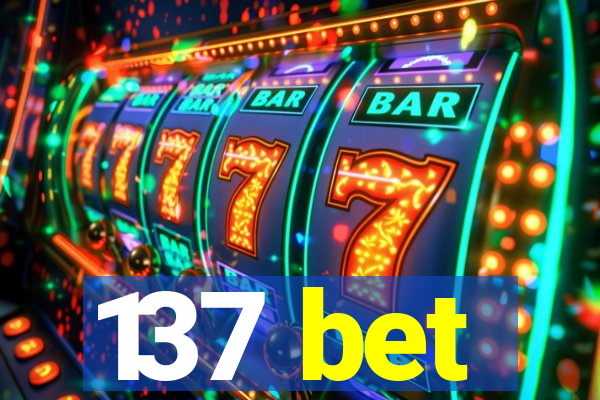 137 bet