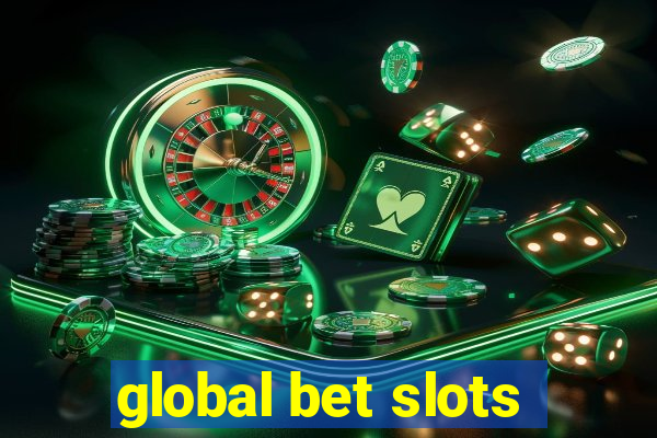 global bet slots