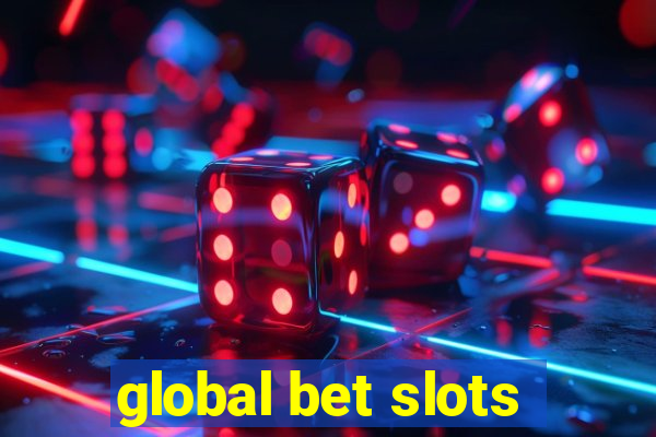 global bet slots