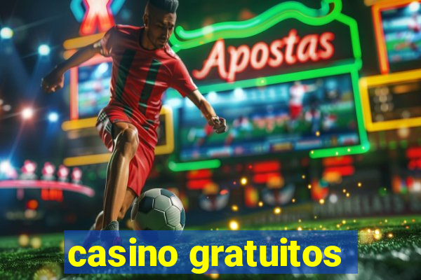 casino gratuitos