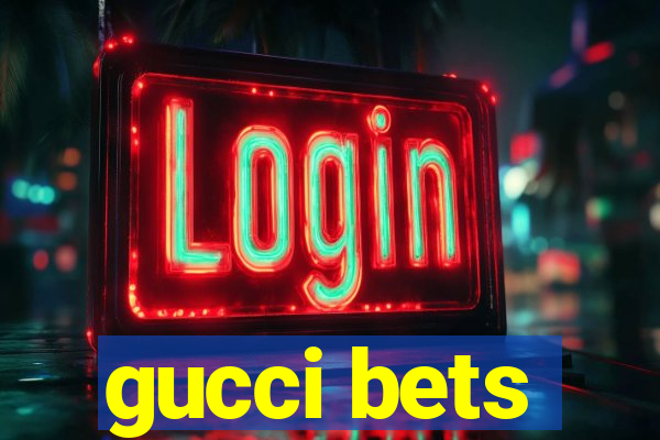 gucci bets