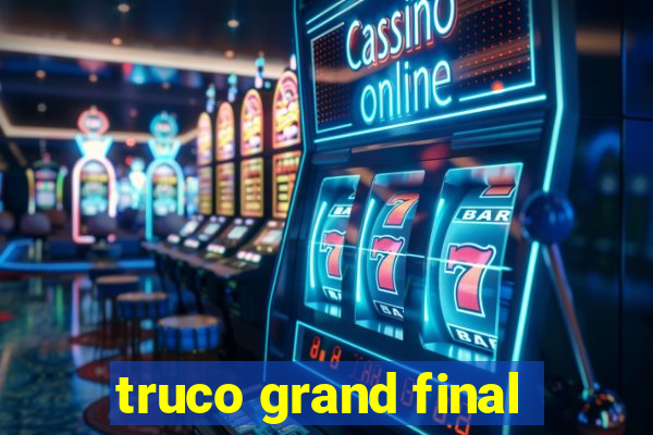 truco grand final