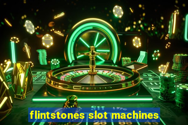 flintstones slot machines