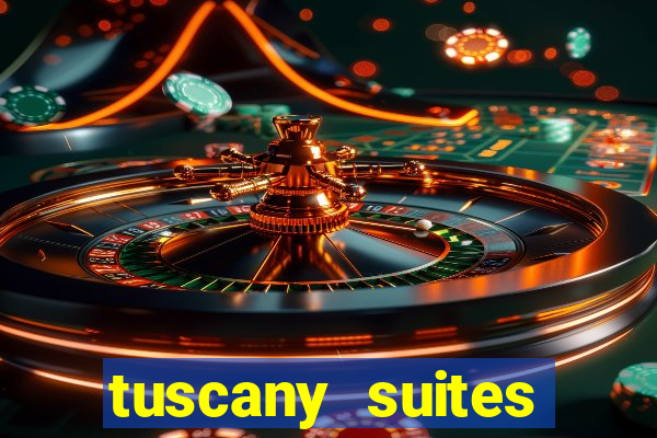 tuscany suites casino las vegas nv