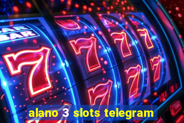 alano 3 slots telegram