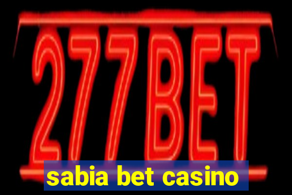 sabia bet casino