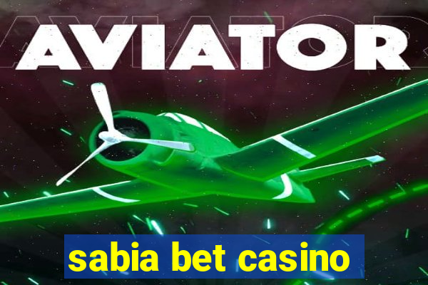 sabia bet casino