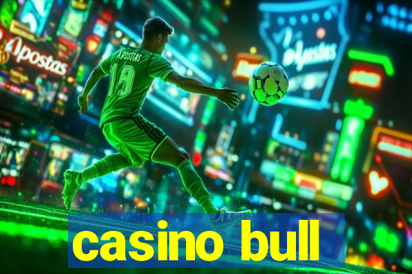 casino bull