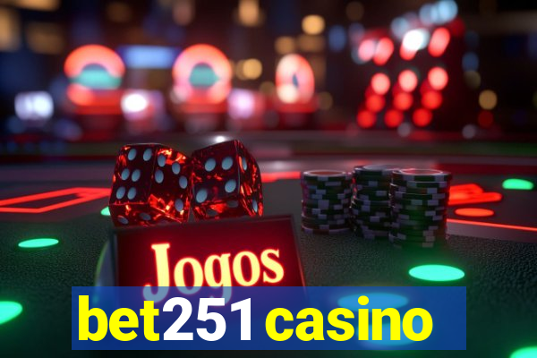 bet251 casino