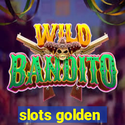 slots golden