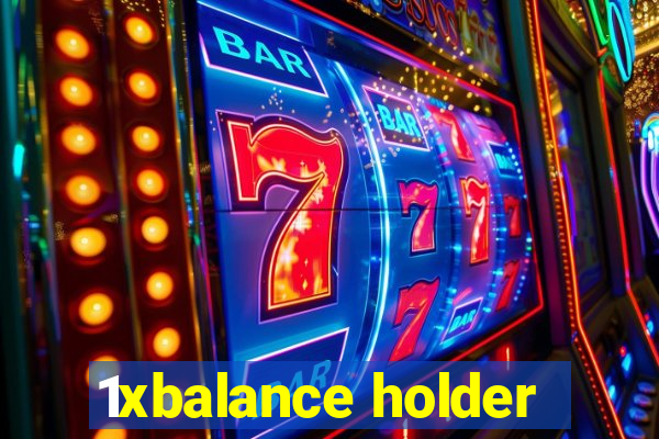 1xbalance holder