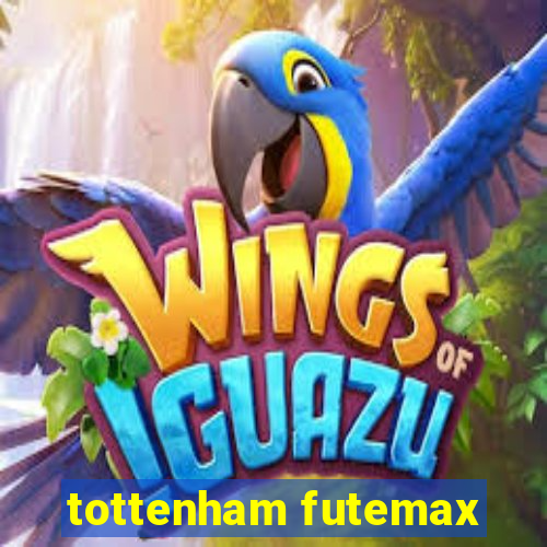 tottenham futemax