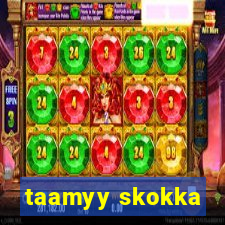 taamyy skokka