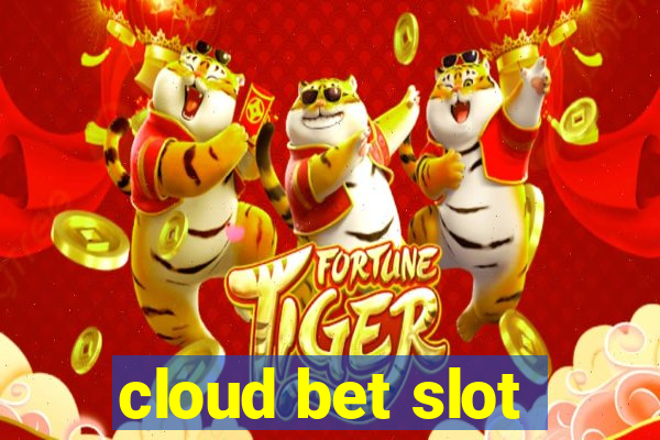 cloud bet slot