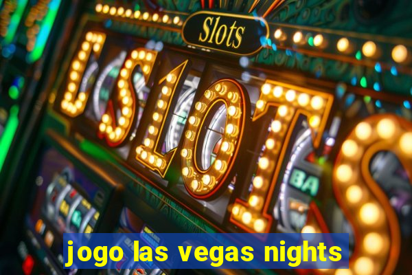 jogo las vegas nights