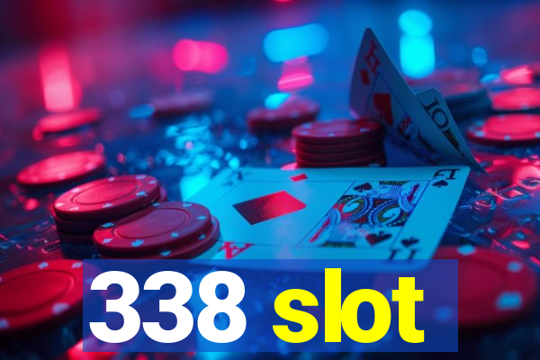 338 slot