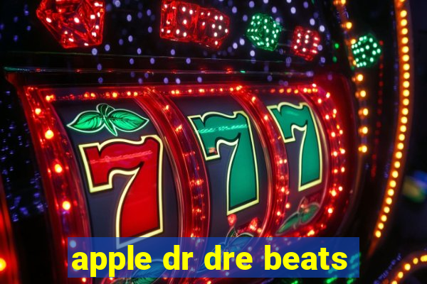 apple dr dre beats