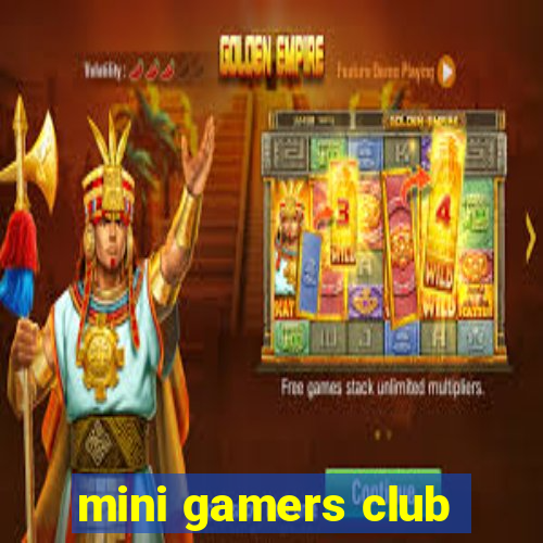 mini gamers club