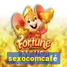 sexocomcafé