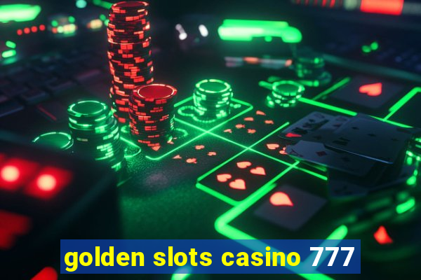 golden slots casino 777