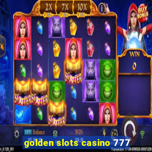 golden slots casino 777