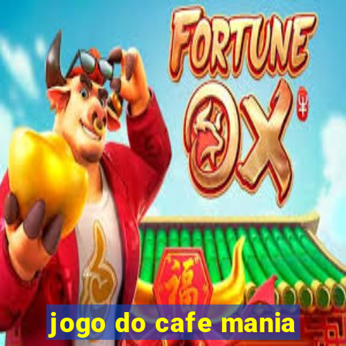 jogo do cafe mania